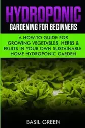 Hydroponic Gardening For Beginners - Basil Green