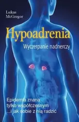 Hypoadrenia. Wyczerpanie nadnerczy - Lukas McGregor