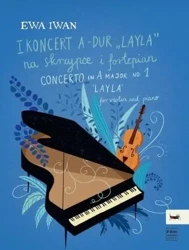 I Koncert A-dur "Layla" na skrzypce i fortepian - Ewa Iwan