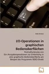 I/O-Operationen in graphischen Bedienoberflächen - Kristen Anke