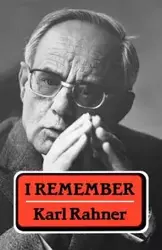 I Remember - Karl Rahner