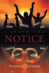 I Serve You Notice - Patricia Tidmore