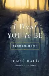 I Want You to Be - Halík Tomáš