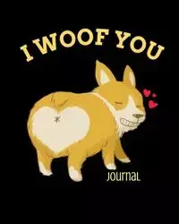 I Woof You Journal - Honey Cupid