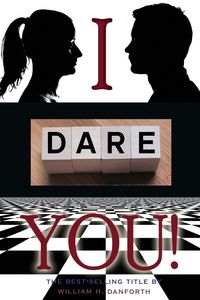 I dare you - William Danforth H