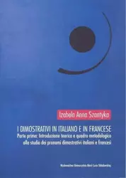 I dimostrativi in italiano e in francese - Izabela Anna Szantyka