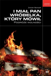 I miał pan wróbelka, który mówił - Zmicier Bartosik