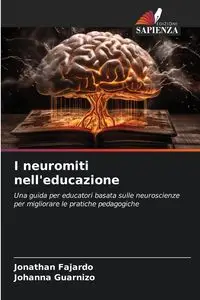 I neuromiti nell'educazione - Jonathan Fajardo