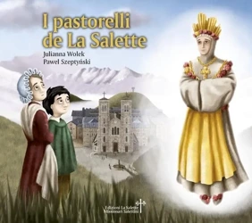 I pastorelli de La Salette - Julianna Wołek