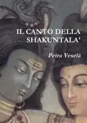 IL CANTO DELLA SHAKUNTALA' - Petra Veselá