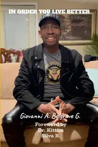 IN ORDER YOU LIVE BETTER - Giovanni A. Belgrave G. Rev.