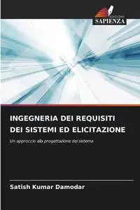 INGEGNERIA DEI REQUISITI DEI SISTEMI ED ELICITAZIONE - Damodar Satish Kumar