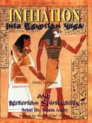 INITIATION INTO EGYPTIAN YOGA AND NETERIAN SPIRITUALITY - Ashby Muata