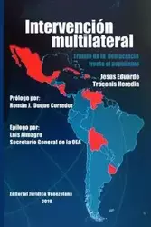 INTERVENCIÓN MULTILATERAL EN VENEZUELA. TRIUNFO DE LA DEMOCRACIA FRENTE AL POPULISMO - Eduardo TROCONIS HEREDIA Jesús