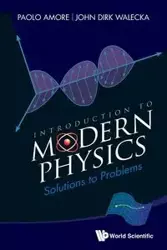 INTROD TO MODERN PHYS - PAOLO AMORE & JOHN DIRK WALECKA