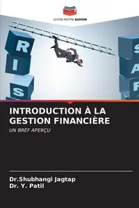 INTRODUCTION À LA GESTION FINANCIÈRE - Jagtap Dr.Shubhangi