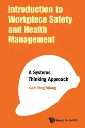 INTRODUCTION TO WORKPLACE SAFETY AND HEALTH MANAGEMENT - YANG MIANG GOH