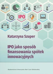 IPO jako sposób finansowania spółek innowacyjnych - Katarzyna Szuper