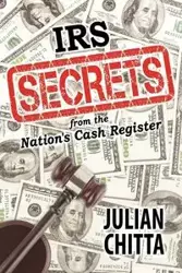 IRS Secrets from the Nation's Cash Register - Julian Chitta