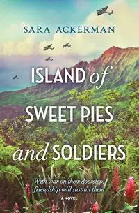 ISLAND OF SWEET PIES & SOLDIER - Sara Ackerman