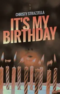 IT'S MY BIRTHDAY - Christy Strazzella