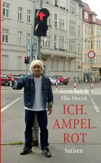 Ich. Ampel. Rot - Kevin Bala