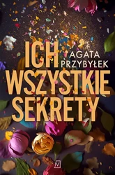 Ich wszystkie sekrety - Agata Przybyłek