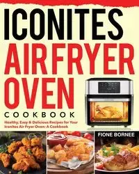 Iconites Air Fryer Oven Cookbook - Bornee Fione