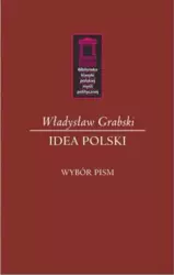 Idea Polski - Władysław Grabski