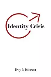 Identity Crisis - Troy D. Otterson