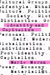 Identity and Capitalism - Marie Moran