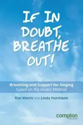 If in Doubt, Breathe Out! - Morris Ron