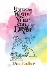 If you can write you can draw - Fedler Dov