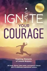 Ignite Your Courage - Owen JB