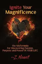 Ignite Your Magnificence - Newell Z