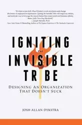 Igniting the Invisible Tribe - Josh Allan Dykstra