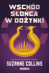 Igrzyska śmierci T.5 Wschód słońca w dożynki - Suzanne Collins