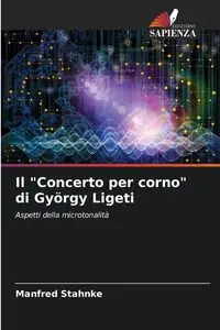 Il "Concerto per corno" di György Ligeti - Manfred Stahnke