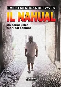Il Nahual - Emilio Mendoza de Gyves