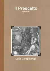 Il Prescelto - Campolongo Luca