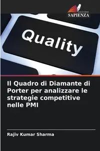 Il Quadro di Diamante di Porter per analizzare le strategie competitive nelle PMI - Sharma Rajiv Kumar