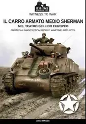 Il carro armato medio Sherman nel teatro bellico europeo - Luigi Manes