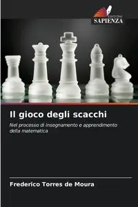 Il gioco degli scacchi - Moura Frederico Torres de