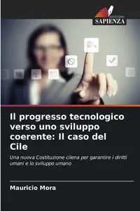 Il progresso tecnologico verso uno sviluppo coerente - Mora Mauricio