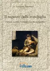 Il ragazzo della conchiglia - Luciano Marrucci