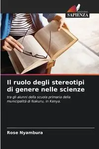 Il ruolo degli stereotipi di genere nelle scienze - Rose Nyambura