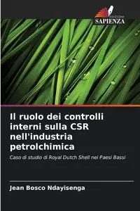 Il ruolo dei controlli interni sulla CSR nell'industria petrolchimica - Jean Ndayisenga Bosco