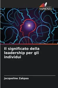 Il significato della leadership per gli individui - Jacqueline Zakpaa