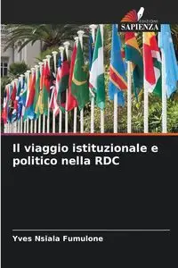 Il viaggio istituzionale e politico nella RDC - Nsiala Fumulone Yves