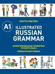 Illustrated Russian Grammar - Snetkov Goutta